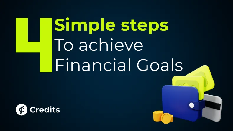 How to Achieve Your Financial Goals: 4 Simple Steps